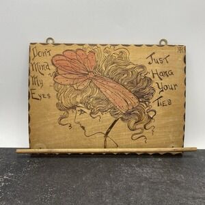 Vintage Pyrography Tie Rack Gibson Girl "Don't Mind My Eyes" Necktie Holder Wall
